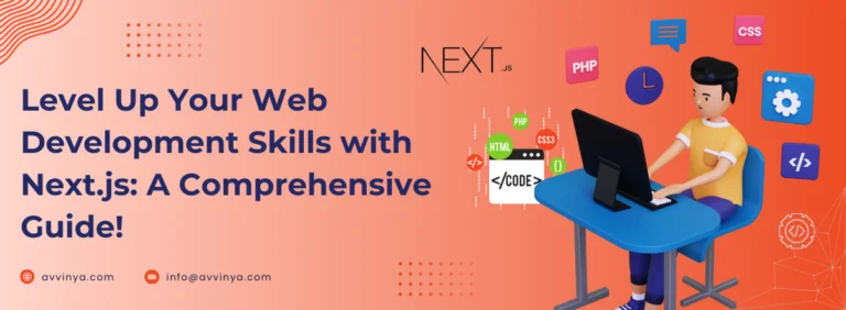 Level Up Your Web Development Skills with Next.js: A Comprehensive Guide!
