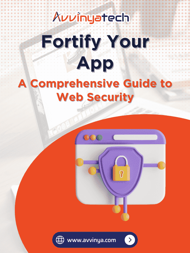 Fortify Your App: A Comprehensive Guide to Web Security