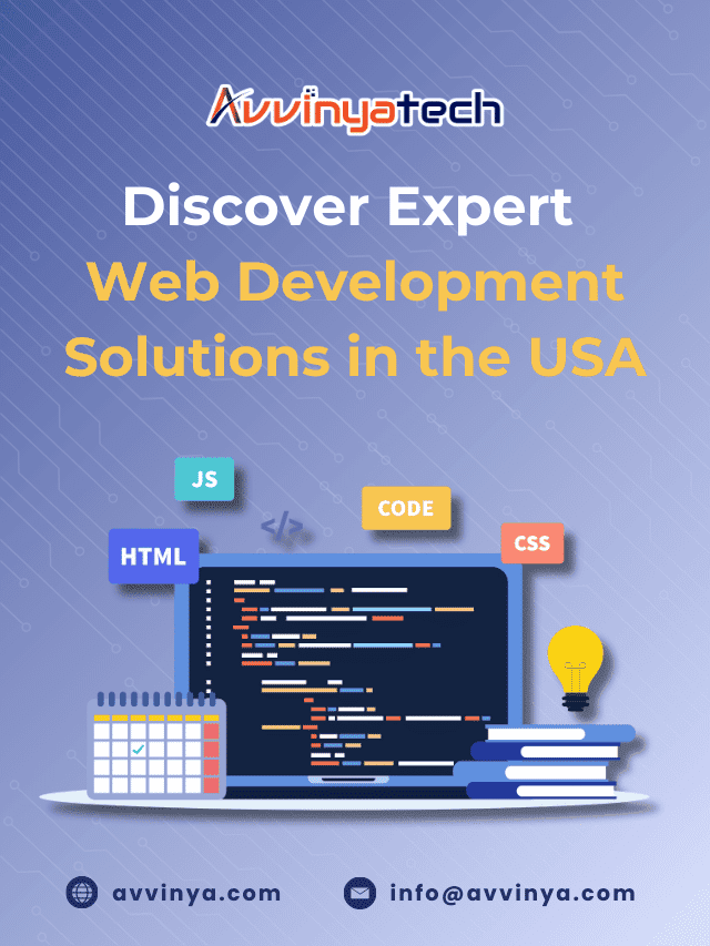 Discover Expert Web Development Solutions in the USA | Avvinya Tech